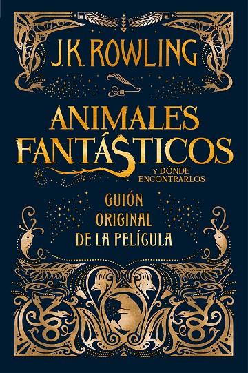 ANIMALES FANTÁSTICOS Y DÓNDE ENCONTRARLOS GUION | 9788498387902 | ROWLING, J. K. | Galatea Llibres | Llibreria online de Reus, Tarragona | Comprar llibres en català i castellà online