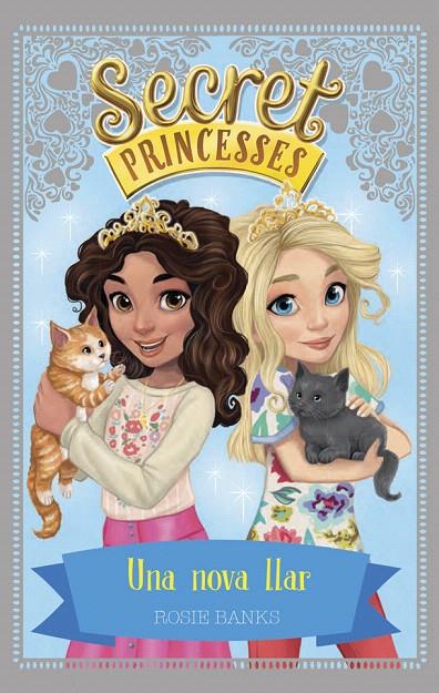 SECRET PRINCESSES 7. UNA NOVA LLAR | 9788424662240 | BANKS, ROSIE | Galatea Llibres | Llibreria online de Reus, Tarragona | Comprar llibres en català i castellà online