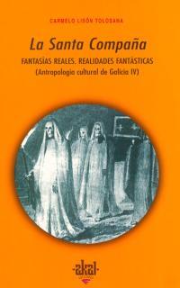 SANTA COMPAÑA, LA. FANTASIAS REALES. REALIDADES FANTA (DIP) | 9788446009436 | LISON TOLOSANA,CARMELO | Galatea Llibres | Llibreria online de Reus, Tarragona | Comprar llibres en català i castellà online