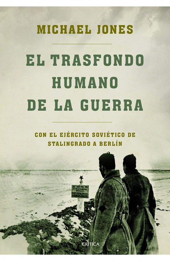 EL TRASFONDO HUMANO DE LA GUERRA | 9788498923223 | JONES, MICHAEL | Galatea Llibres | Librería online de Reus, Tarragona | Comprar libros en catalán y castellano online