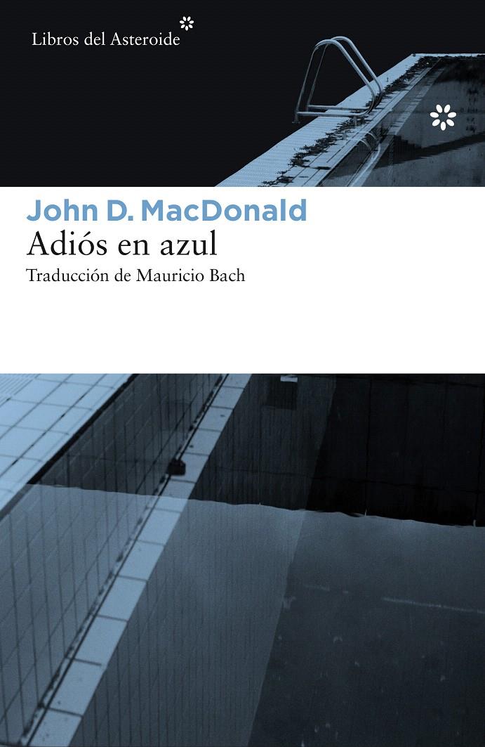 ADIÓS EN AZUL | 9788416213504 | MACDONALD, JOHN D. | Galatea Llibres | Librería online de Reus, Tarragona | Comprar libros en catalán y castellano online