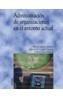 ADMINISTRACION DE ORGANIZACIONES EN EL ENTORNO ACTUAL | 9788436818093 | AGUIRRE SADABA, ALFREDO | Galatea Llibres | Librería online de Reus, Tarragona | Comprar libros en catalán y castellano online