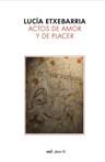 ACTOS DE AMOR Y DE PLACER | 9788427033153 | ETXEBARRIA, LUCIA | Galatea Llibres | Librería online de Reus, Tarragona | Comprar libros en catalán y castellano online