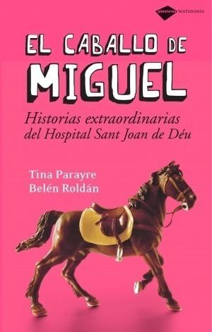 EL CABALLO DE MIGUEL | 9788496981294 | TINA PARAYRE | Galatea Llibres | Librería online de Reus, Tarragona | Comprar libros en catalán y castellano online