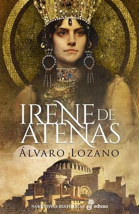 IRENE DE ATENAS | 9788435063760 | LOZANO, ÁLVARO | Galatea Llibres | Llibreria online de Reus, Tarragona | Comprar llibres en català i castellà online