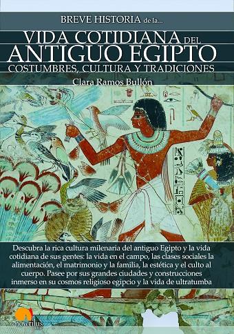 BREVE HISTORIA DE LA VIDA COTIDIANA DEL ANTIGUO EGIPTO | 9788499679259 | RAMOS BULLóN, CLARA | Galatea Llibres | Librería online de Reus, Tarragona | Comprar libros en catalán y castellano online