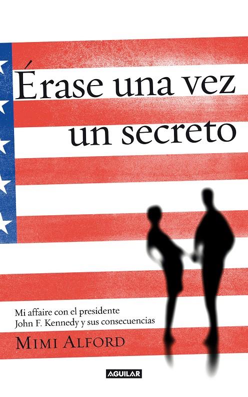 ÉRASE UNA VEZ UN SECRETO | 9788403012882 | ALFORD, MIMI | Galatea Llibres | Librería online de Reus, Tarragona | Comprar libros en catalán y castellano online