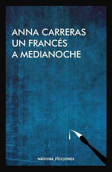 UN FRANCÉS A MEDIANOCHE | 9788416259823 | CARRERAS, ANNA | Galatea Llibres | Llibreria online de Reus, Tarragona | Comprar llibres en català i castellà online