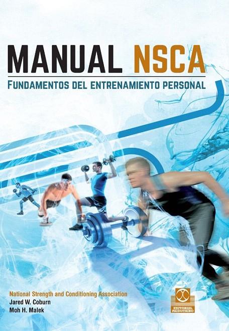 MANUAL NSCA. FUNDAMENTOS DEL ENTRENAMIENTO PERSONAL (COLOR) | 9788499105536 | COBURN, JARED W. | Galatea Llibres | Llibreria online de Reus, Tarragona | Comprar llibres en català i castellà online