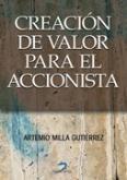 CREACIÓN DE VALOR PARA EL ACCIONISTA | 9788479789251 | MILLA GUTIÉRREZ, ARTEMIO | Galatea Llibres | Librería online de Reus, Tarragona | Comprar libros en catalán y castellano online
