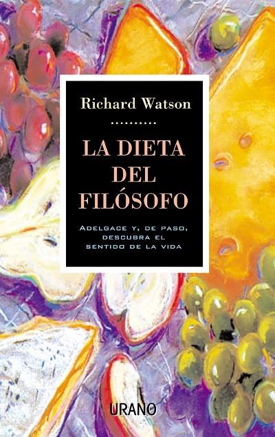 DIETA DEL FILOSOFIO, LA.ADELGACE Y,DE PASO DESCUBRA EL SENTI | 9788479533229 | WATSON, RICHARD | Galatea Llibres | Llibreria online de Reus, Tarragona | Comprar llibres en català i castellà online