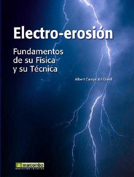 ELECTRO-EROSION | 9788426714602 | CAMPRUBI GRAELL, ALBERT | Galatea Llibres | Llibreria online de Reus, Tarragona | Comprar llibres en català i castellà online