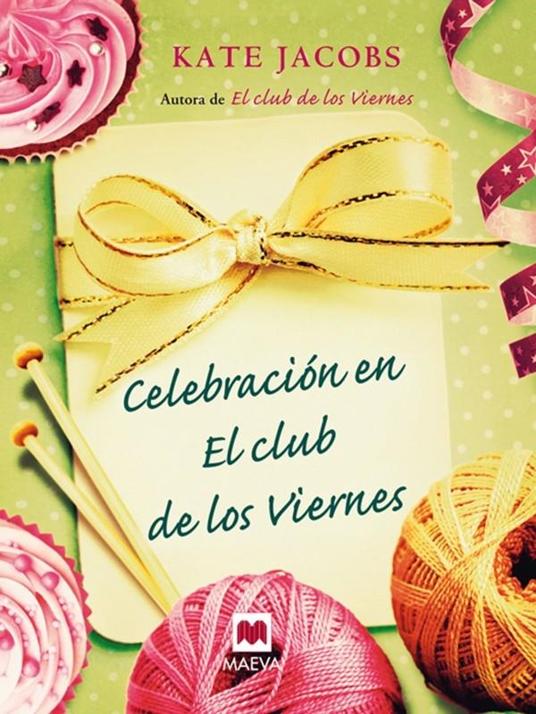 CELEBRACIÓN EN EL CLUB DE LOS VIERNES | 9788415120407 | JACOBS, KATE | Galatea Llibres | Librería online de Reus, Tarragona | Comprar libros en catalán y castellano online