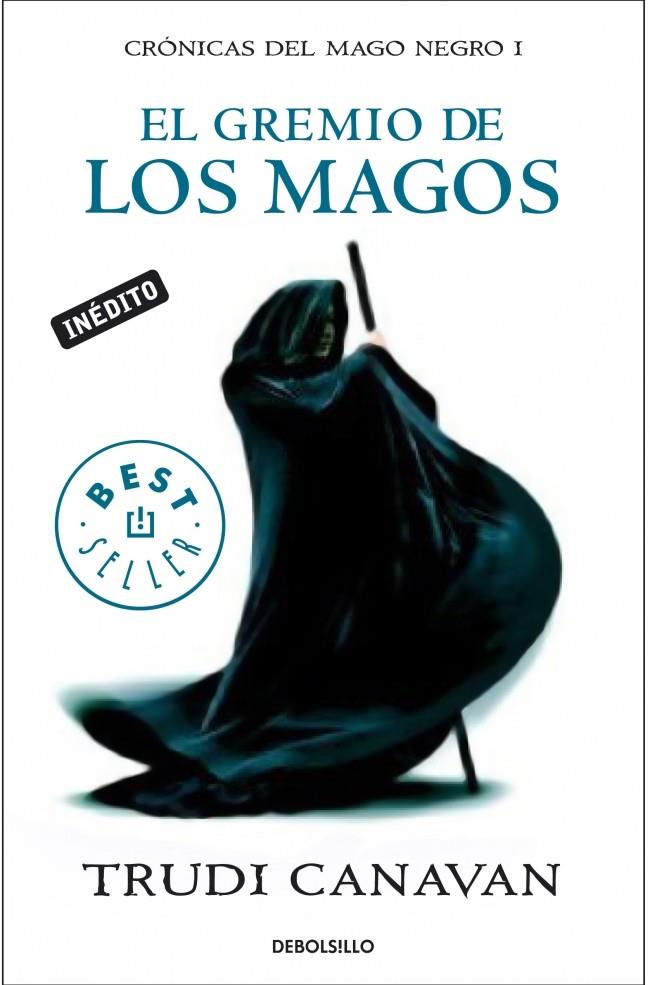EL GREMIO DE LOS MAGOS (CRÓNICAS DEL MAGO NEGRO, 1) | 9788499083445 | CANAVAN, TRUDI | Galatea Llibres | Librería online de Reus, Tarragona | Comprar libros en catalán y castellano online