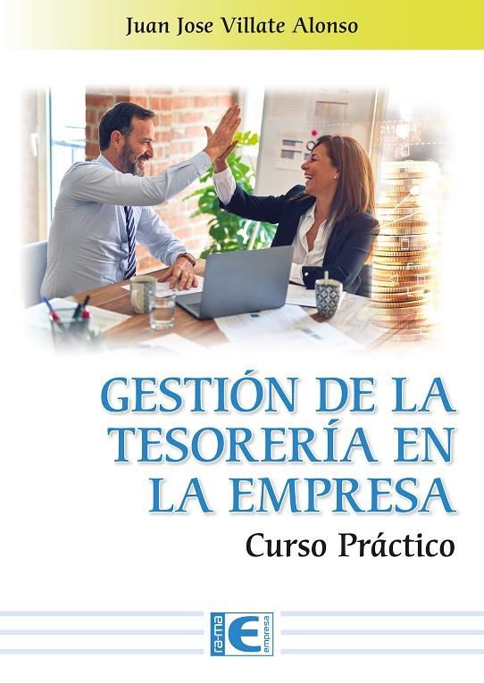 GESTIÓN DE LA TESORERÍA EN LA EMPRESA CURSO PRÁCTICO | 9788419444844 | VILLATE, JUAN JOSE | Galatea Llibres | Librería online de Reus, Tarragona | Comprar libros en catalán y castellano online