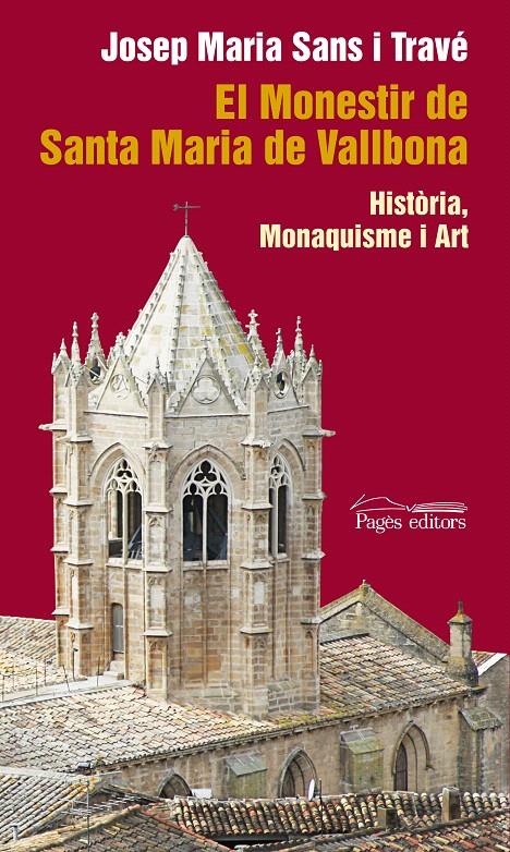MONESTIR DE SANTA MARIA DE VALLBONA, EL | 9788497799058 | SANTS I TRAVÉ, JOSEP MARIA | Galatea Llibres | Llibreria online de Reus, Tarragona | Comprar llibres en català i castellà online