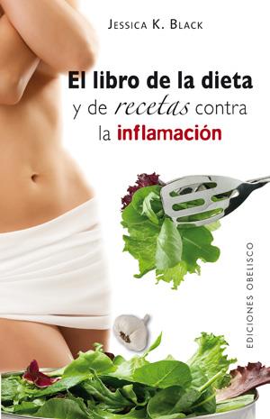 LIBRO DE LA DIETA Y LAS RECETAS CONTRA LA INFLAMACION, EL | 9788497776448 | BLACK, JESSICA K | Galatea Llibres | Librería online de Reus, Tarragona | Comprar libros en catalán y castellano online