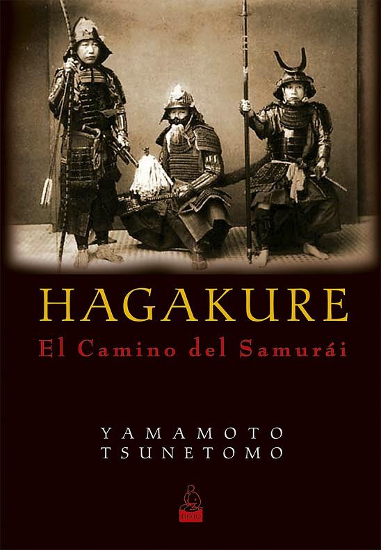 HAGAKURE. EL CAMINO DEL SAMURÁI | 9788493784584 | TSUNETOMO, YAMAMOTO | Galatea Llibres | Librería online de Reus, Tarragona | Comprar libros en catalán y castellano online