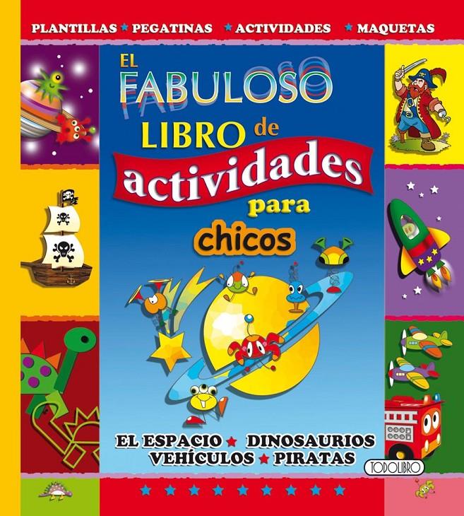 EL FABULOSO LIBRO DE ACTIVIDADES PARA CHICOS | 9788490371213 | TODOLIBRO, EQUIPO | Galatea Llibres | Librería online de Reus, Tarragona | Comprar libros en catalán y castellano online