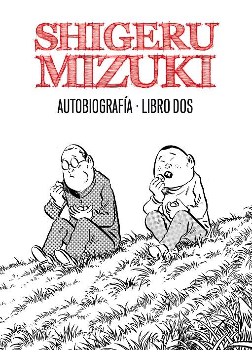 SHIGERU MIZUKI. AUTOBIOGRAFÍA. LIBRO 2 | 9788415163831 | MIZUKI, SHIGERU | Galatea Llibres | Librería online de Reus, Tarragona | Comprar libros en catalán y castellano online