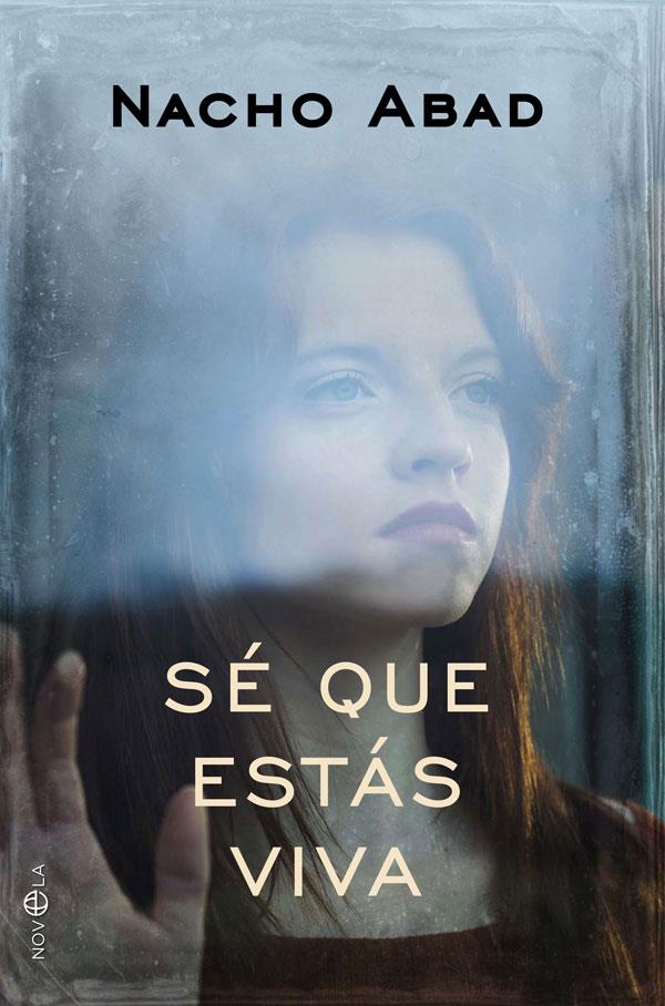 SÉ QUE ESTÁS VIVA | 9788491646150 | ABAD, NACHO | Galatea Llibres | Llibreria online de Reus, Tarragona | Comprar llibres en català i castellà online