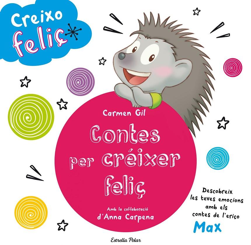 CREIXO FELIÇ. CONTES PER CRÉIXER FELIÇ | 9788490579466 | Galatea Llibres | Librería online de Reus, Tarragona | Comprar libros en catalán y castellano online