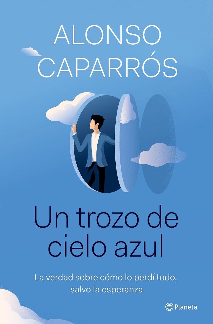 UN TROZO DE CIELO AZUL | 9788408242277 | CAPARRÓS, ALONSO | Galatea Llibres | Librería online de Reus, Tarragona | Comprar libros en catalán y castellano online