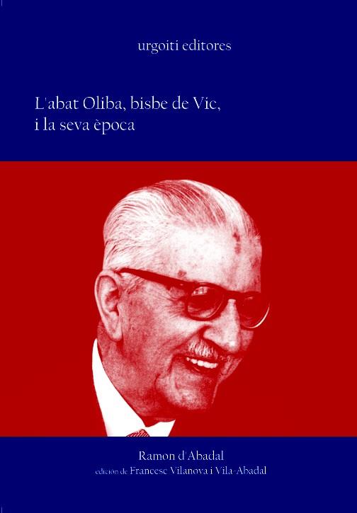ABAT OLIBA, BISBE DE VIC, I LA SEVA EPOCA, L' | 9788493247997 | ABADAL, RAMON D' | Galatea Llibres | Llibreria online de Reus, Tarragona | Comprar llibres en català i castellà online