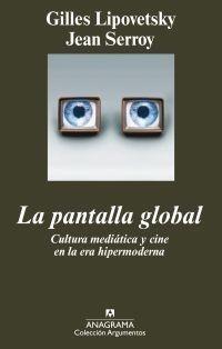 PANTALLA GLOBAL, LA | 9788433962904 | LIPOVETSKY, GILLES / SERROY, JEAN | Galatea Llibres | Librería online de Reus, Tarragona | Comprar libros en catalán y castellano online