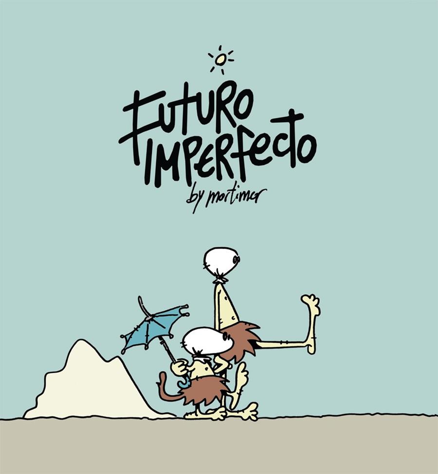 FUTURO IMPERFECTO | 9788492902736 | MORTIMER | Galatea Llibres | Librería online de Reus, Tarragona | Comprar libros en catalán y castellano online