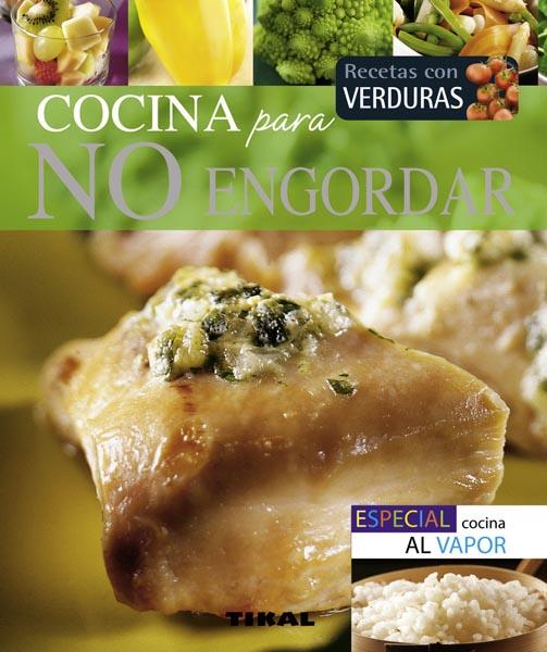 COCINA PARA NO ENGORDAR | 9788499281438 | DUPRÉ, STÉPHANE/LUCCHINI, SANDRA/NIEL, CAROLE/LUCCHINI, JOHANNA/MIGNONAC, AGNÈS | Galatea Llibres | Llibreria online de Reus, Tarragona | Comprar llibres en català i castellà online