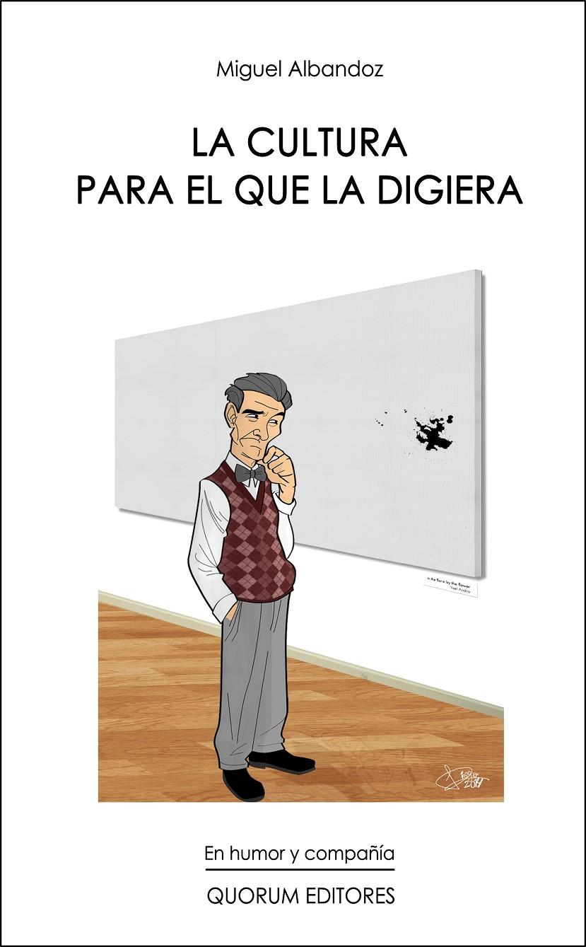 LA CULTURA PARA EL QUE LA DIGIERA | 9788415938224 | ALBANDOZ, MIGUEL | Galatea Llibres | Librería online de Reus, Tarragona | Comprar libros en catalán y castellano online