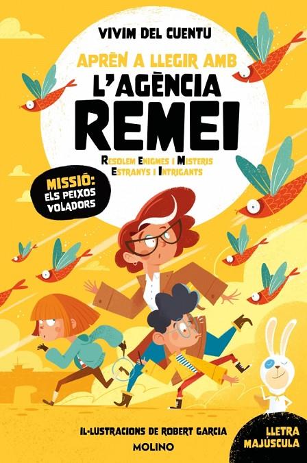 APRÈN A LLEGIR AMB L'AGÈNCIA REMEI (RESOLEM ENIGMES I MISTERIS ESTRANYS I INTRIGANTS) - MISSIÓ: ELS PEIXOS VOLADORS | 9788427248281 | VIVIM DEL CUENTU | Galatea Llibres | Librería online de Reus, Tarragona | Comprar libros en catalán y castellano online