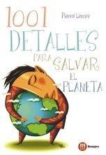 1001 DETALLES PARA SALVAR EL PLANETA | 9788427130852 | LEMIRE | Galatea Llibres | Llibreria online de Reus, Tarragona | Comprar llibres en català i castellà online