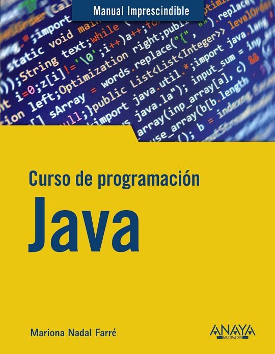 CURSO DE PROGRAMACIÓN JAVA | 9788441543249 | NADAL, MARIONA | Galatea Llibres | Llibreria online de Reus, Tarragona | Comprar llibres en català i castellà online
