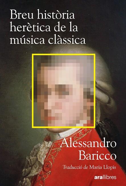 BREU HISTORIA HERETICA DE LA MUSICA CLASSICA | 9788411732222 | BARICCO, ALESSANDRO | Galatea Llibres | Llibreria online de Reus, Tarragona | Comprar llibres en català i castellà online