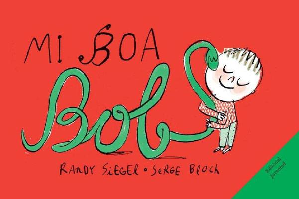 MI BOA BOB | 9788426139917 | SIEGER - BLOCH | Galatea Llibres | Librería online de Reus, Tarragona | Comprar libros en catalán y castellano online