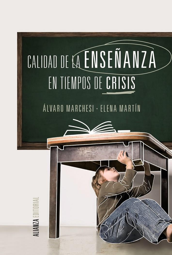CALIDAD DE LA ENSEÑANZA EN TIEMPOS DE CRISIS | 9788420690650 | MARCHESI, ÁLVARO; MARTÍN, ELENA | Galatea Llibres | Librería online de Reus, Tarragona | Comprar libros en catalán y castellano online