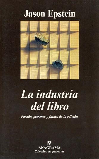 INDUSTRIA DEL LIBRO, LA | 9788433961686 | EPSTEIN, JASON | Galatea Llibres | Librería online de Reus, Tarragona | Comprar libros en catalán y castellano online