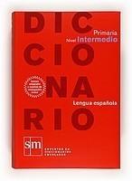 DICCIONARIO LENGUA ESPAÑOLA PRIMARIA NIVEL INTERMEDIO | 9788467531602 | RODRÍGUEZ ALONSO, MANUEL / HERAS FERNÁNDEZ, JUAN ANTONIO DE LAS | Galatea Llibres | Librería online de Reus, Tarragona | Comprar libros en catalán y castellano online