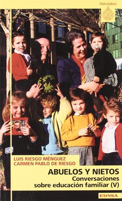 ABUELOS Y NIETOS. CONVERSACIONES SOBRE EDUCACION FAMILIAR | 9788431316723 | RIESGO MENGUEZ, LUIS | Galatea Llibres | Llibreria online de Reus, Tarragona | Comprar llibres en català i castellà online