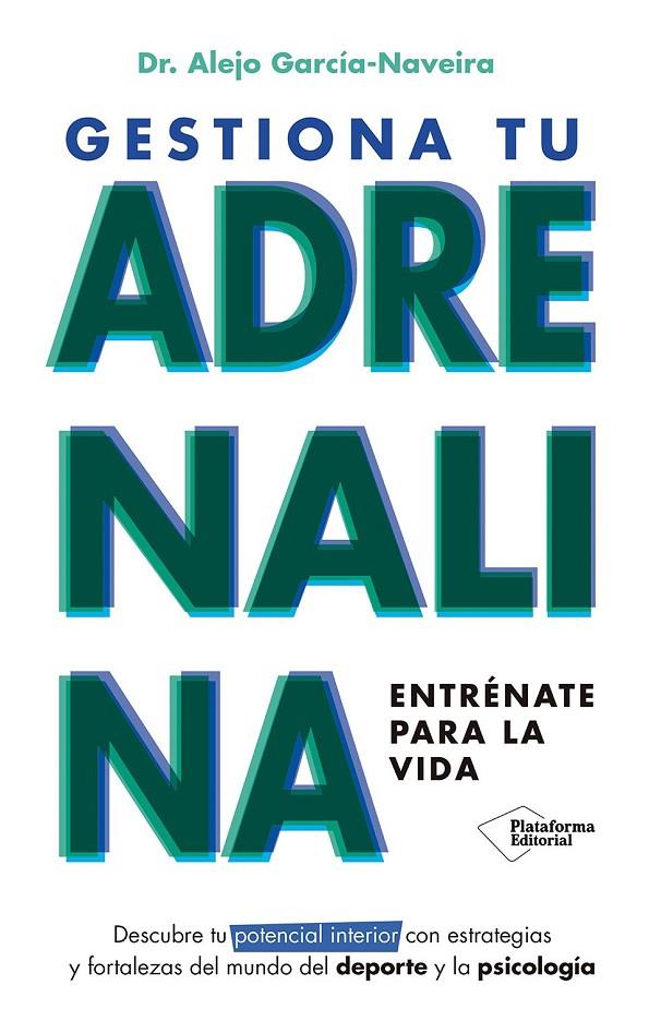 GESTIONA TU ADRENALINA | 9788410243392 | GARCÍA-NAVEIRA, ALEJO | Galatea Llibres | Llibreria online de Reus, Tarragona | Comprar llibres en català i castellà online