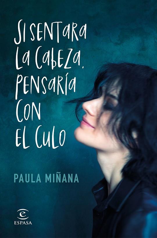 SI SENTARA LA CABEZA, PENSARÍA CON EL CULO | 9788467057744 | MIÑANA, PAULA | Galatea Llibres | Llibreria online de Reus, Tarragona | Comprar llibres en català i castellà online