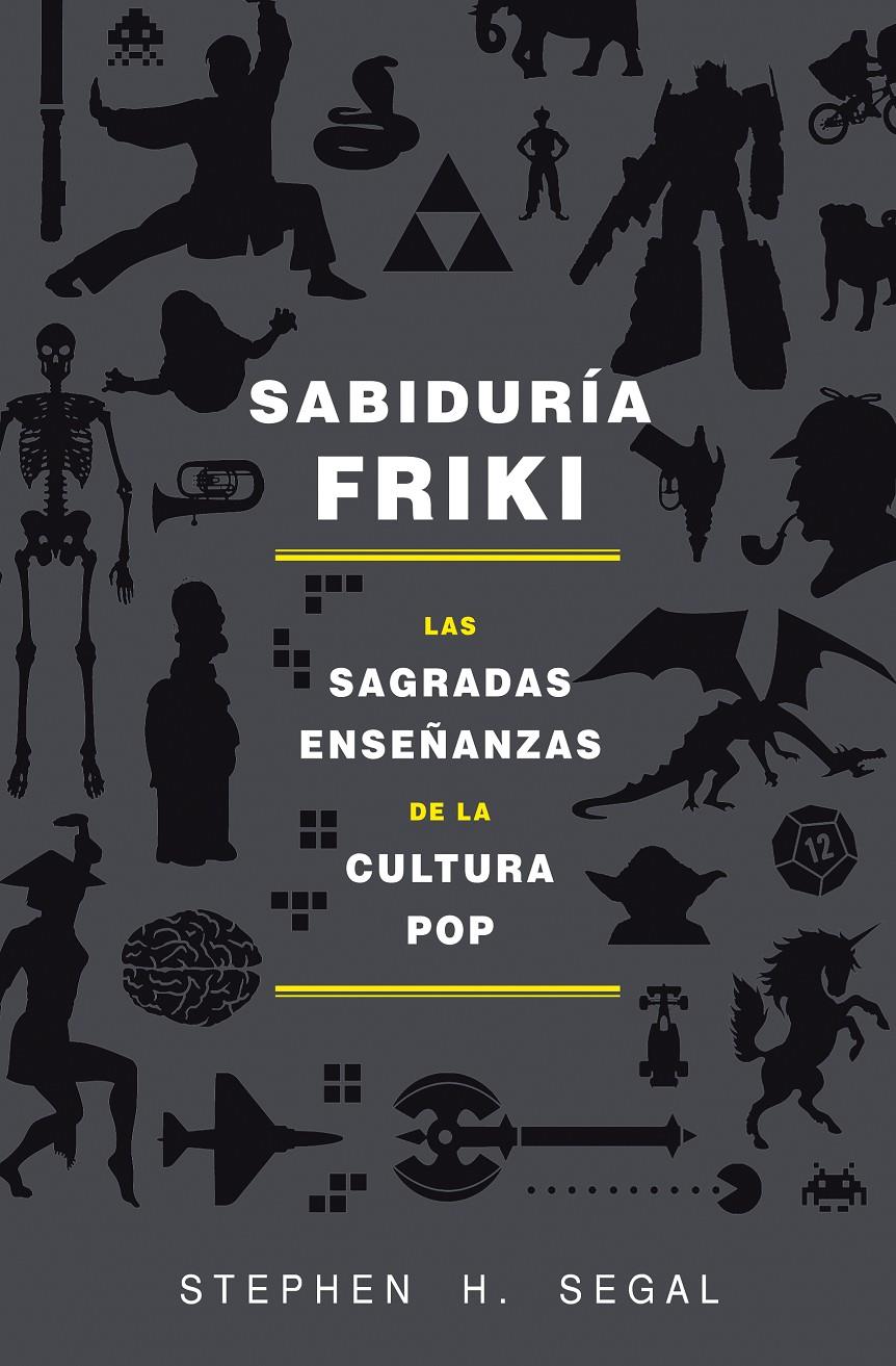 SABIDURÍA FRIKI | 9788415709589 | SEGAL, STEPHEN | Galatea Llibres | Librería online de Reus, Tarragona | Comprar libros en catalán y castellano online