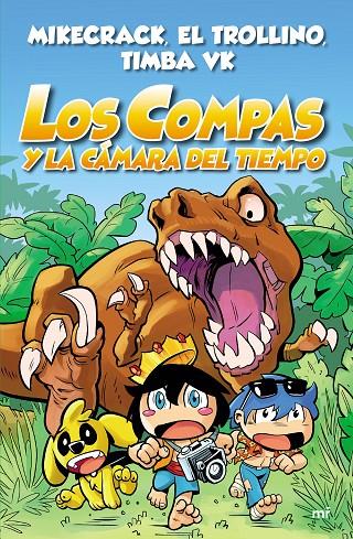 LOS COMPAS Y LA CÁMARA DEL TIEMPO | 9788427047372 | MIKECRACK/EL TROLLINO/TIMBA VK | Galatea Llibres | Librería online de Reus, Tarragona | Comprar libros en catalán y castellano online