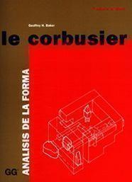 LE CORBUSIER. ANALISIS DE LA FORMA | 9788425218088 | BAKER, GEOFFREY H. | Galatea Llibres | Llibreria online de Reus, Tarragona | Comprar llibres en català i castellà online