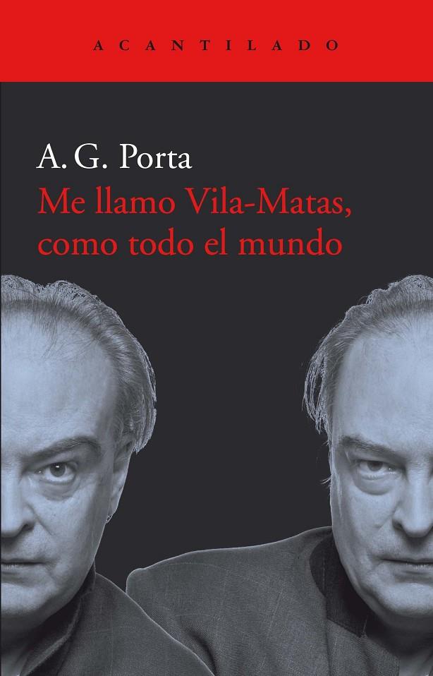 ME LLAMO VILA-MATAS, COMO TODO EL MUNDO | 9788417902001 | PORTA, ANTONI G. | Galatea Llibres | Llibreria online de Reus, Tarragona | Comprar llibres en català i castellà online