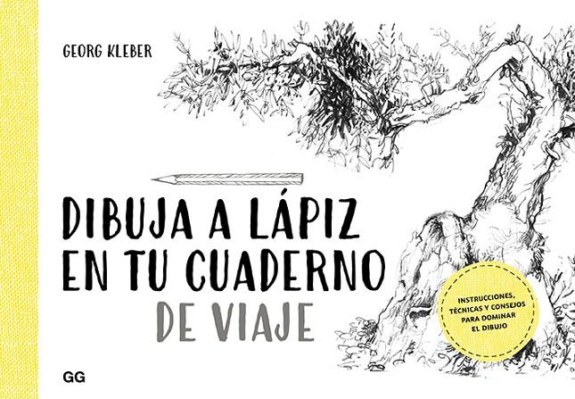 DIBUJA A LÁPIZ EN TU CUADERNO DE VIAJE | 9788425231599 | KLEBER, GEORG | Galatea Llibres | Librería online de Reus, Tarragona | Comprar libros en catalán y castellano online
