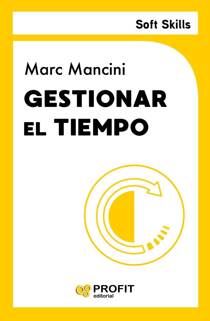 GESTIONAR EL TIEMPO | 9788419841902 | MANCINI, MARC | Galatea Llibres | Llibreria online de Reus, Tarragona | Comprar llibres en català i castellà online