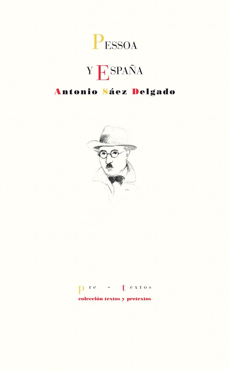 PESSOA Y ESPAÑA | 9788415894865 | SÁEZ DELGADO, ANTONIO | Galatea Llibres | Librería online de Reus, Tarragona | Comprar libros en catalán y castellano online